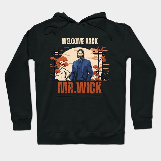 Welcome Back Mr. Wick Hoodie by Alex